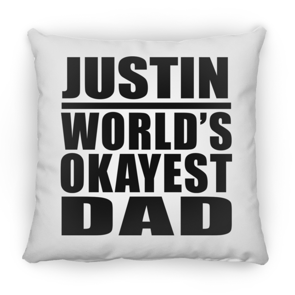 Justin World's Okayest Dad - Throw Pillow