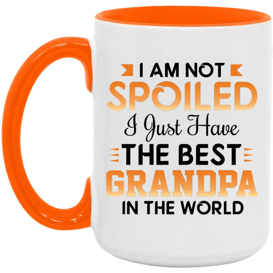 I Am Not Spoiled I Just Have The Best Grandpa In The World - 15oz Accent Mug Orange