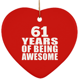 61st Birthday 61 Years Of Being Awesome - Heart Ornament