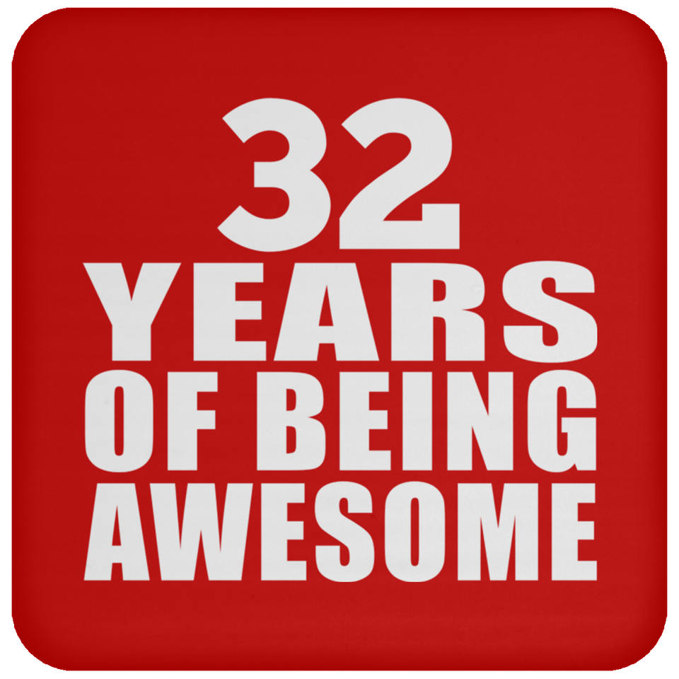 32nd Birthday 32 Years Of Being Awesome - Drink Coaster