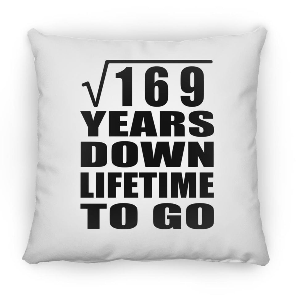 13th Anniversary Square Root of 169 Years Lifetime To Go - Throw Pillow