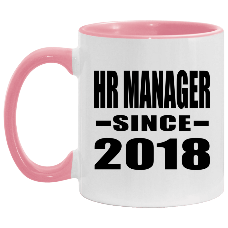 HR Manager Since 2018 - 11oz Accent Mug Pink