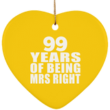99th Anniversary 99 Years Of Being Mrs Right - Heart Ornament
