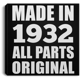 92nd Birthday Made in 1932 All Parts Original - Canvas Square