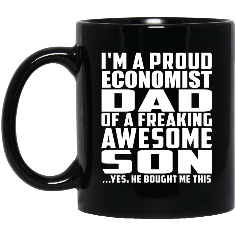 Proud Economist Dad Of Awesome Son - 11 Oz Coffee Mug Black