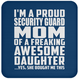 Proud Security Guard Mom Of Awesome Daughter - Drink Coaster