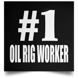 Number One #1 Oil Rig Worker - Poster Square