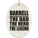 Darrell The Dad The Hero The Legend - Oval Ornament