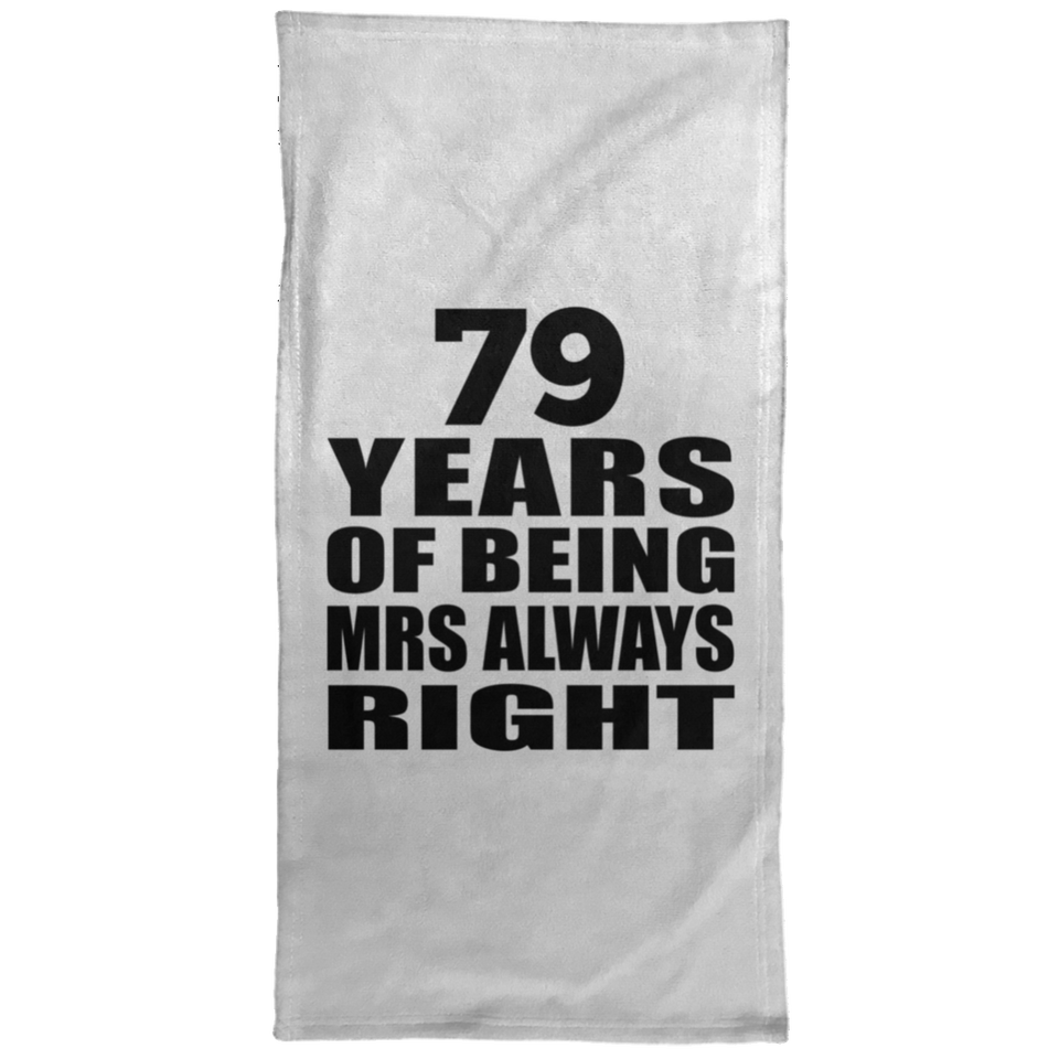 79th Anniversary 79 Years of Being Mrs Always Right - Hand Towel