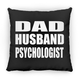 Dad Husband Psychologist - Throw Pillow Black