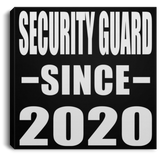 Security Guard Since 2020 - Canvas Square