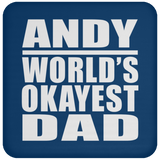 Andy World's Okayest Dad - Drink Coaster