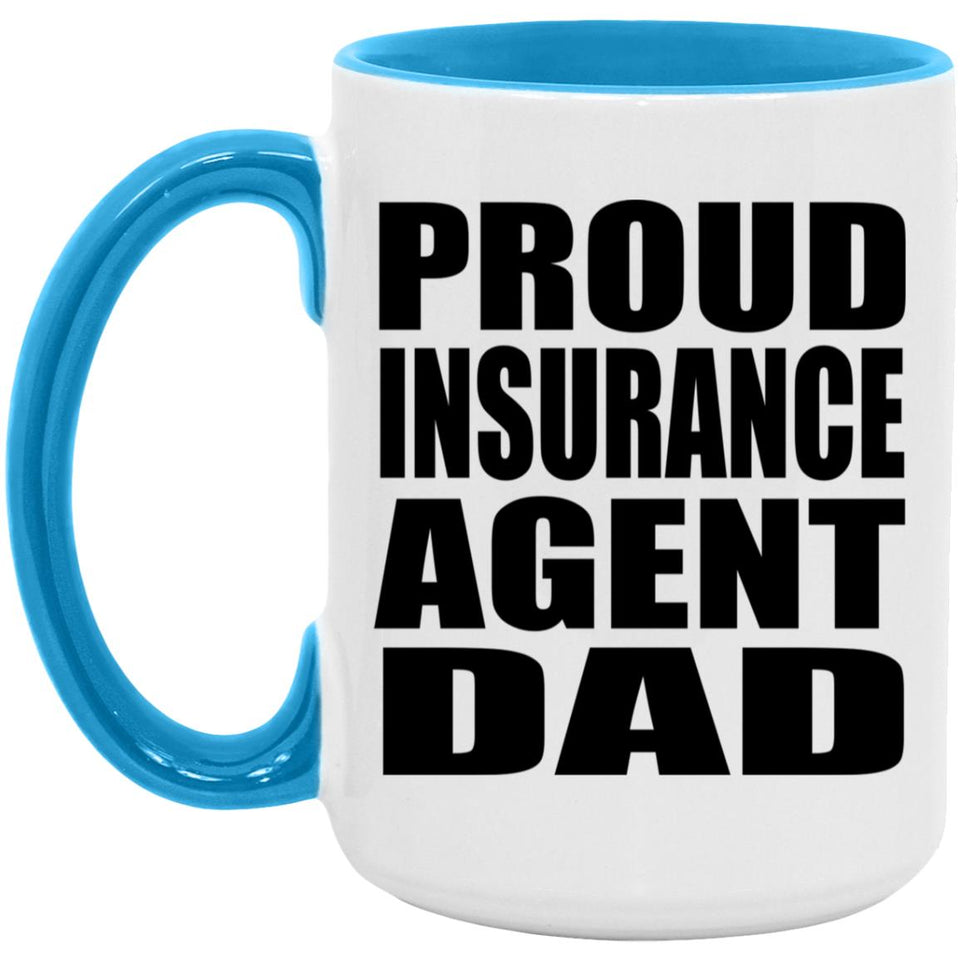Proud Insurance Agent Dad - 15oz Accent Mug Blue