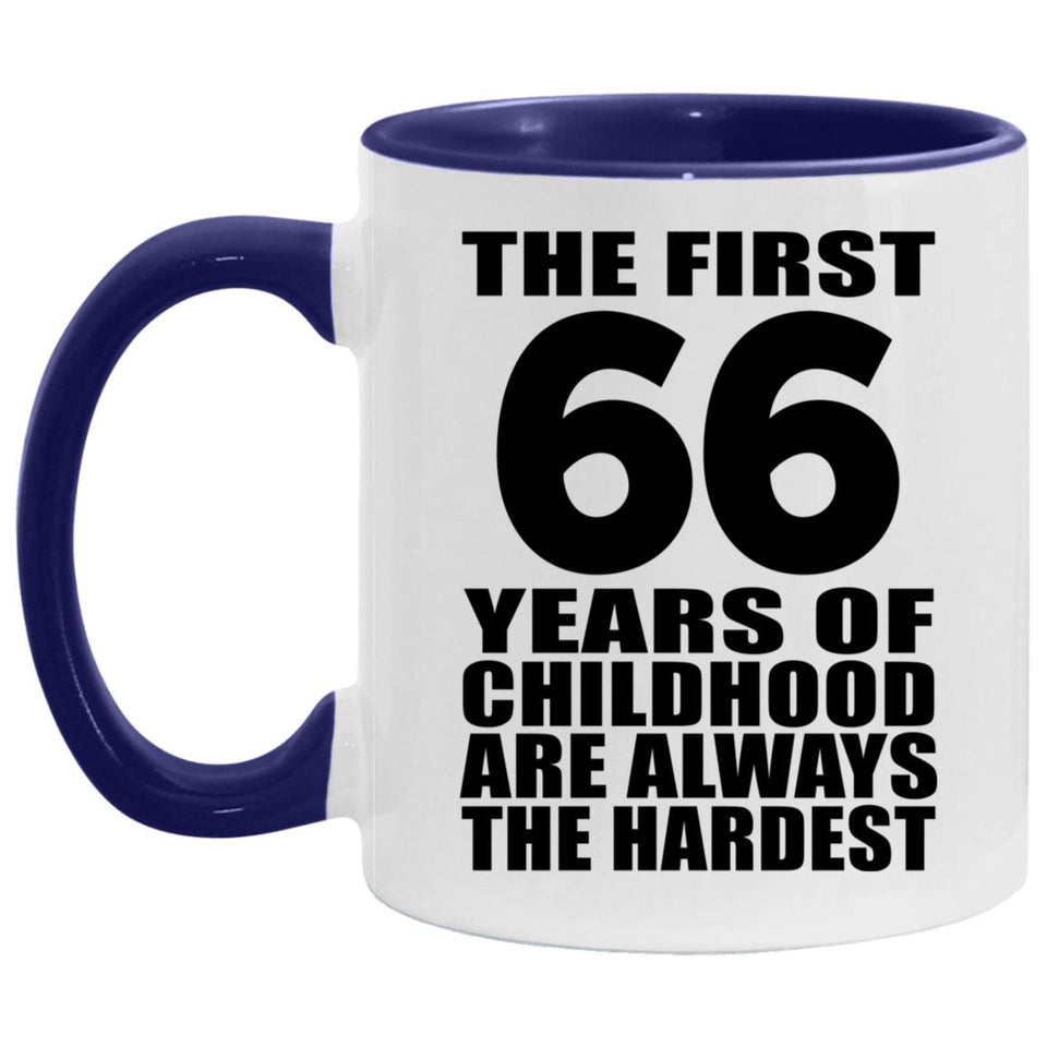 66th Birthday First 66 Years of Childhood Are The Hardest - 11oz Accent Mug Purple