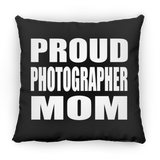 Proud Photographer Mom - Throw Pillow Black