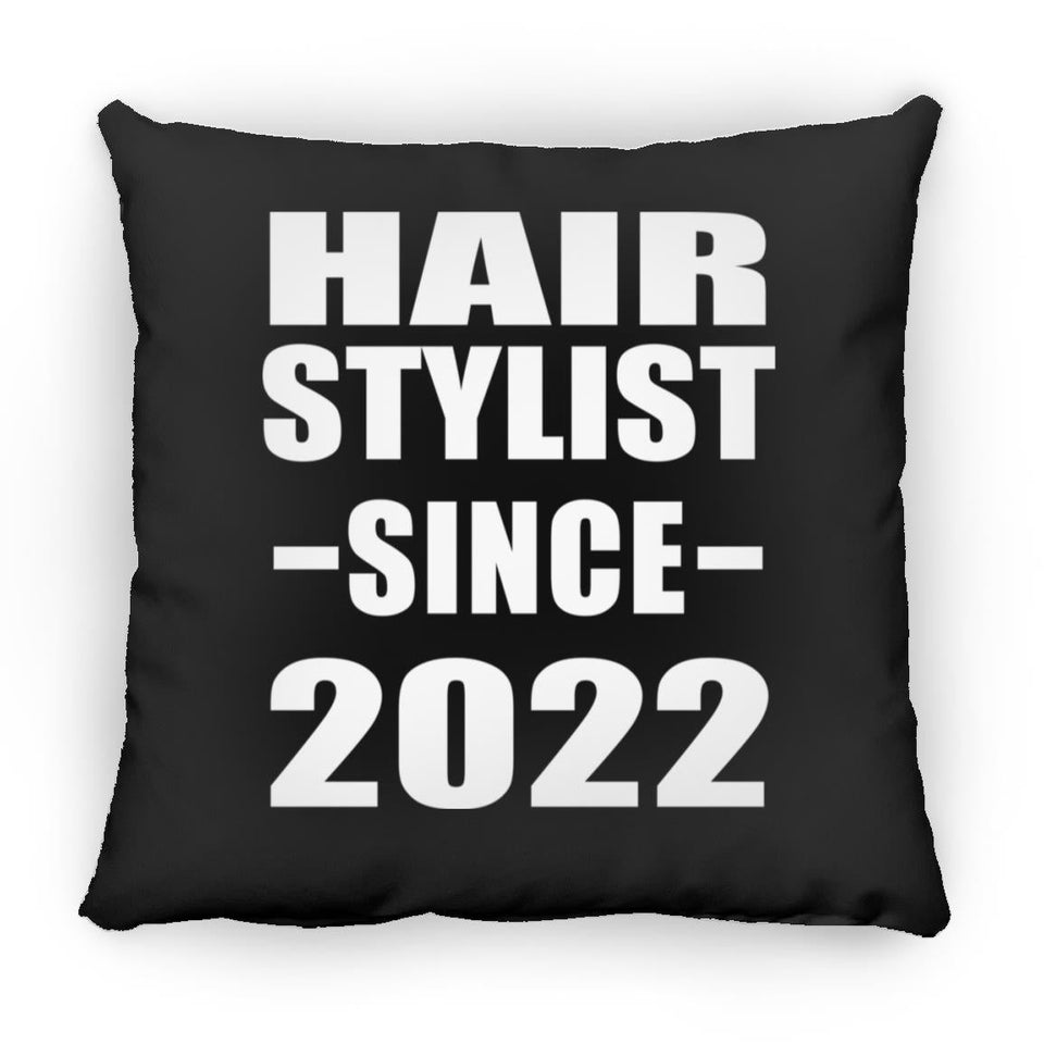 Hair Stylist Since 2022 - Throw Pillow Black