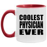Coolest Physician Ever - 11oz Accent Mug Red