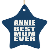Annie Best Mum Ever - Star Ornament