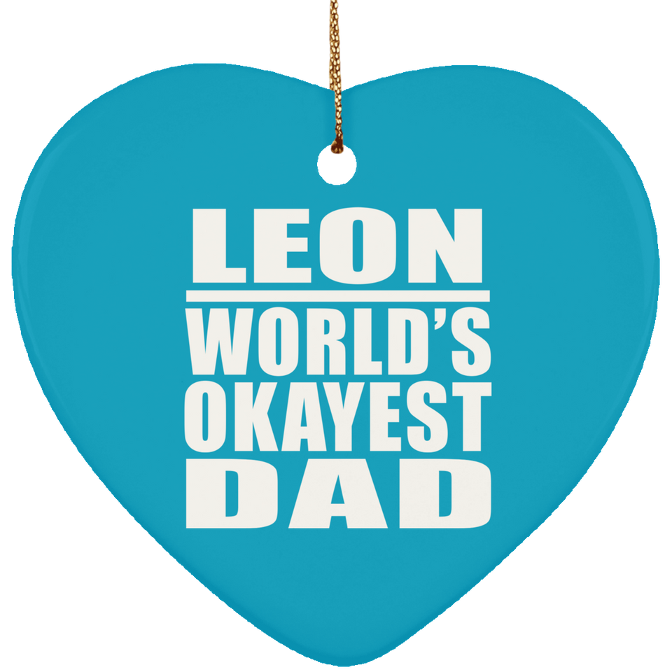 Leon World's Okayest Dad - Heart Ornament