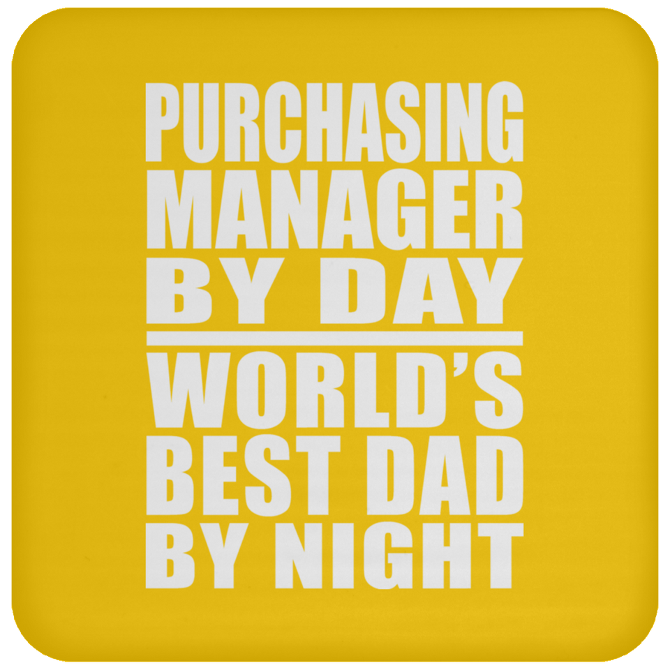 Purchasing Manager By Day World's Best Dad By Night - Drink Coaster