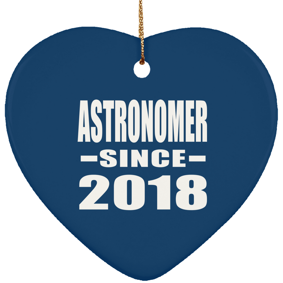 Astronomer Since 2018 - Heart Ornament