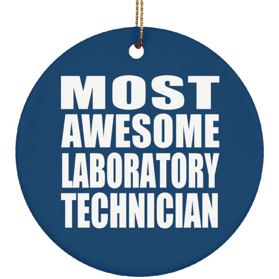 Most Awesome Laboratory Technician - Circle Ornament