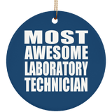 Most Awesome Laboratory Technician - Circle Ornament