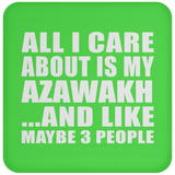 All I Care About Is My Azawakh - Drink Coaster