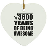 60th Birthday Square Root of 3600 Years of Being Awesome - Heart Ornament