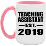 Teaching Assistant Established EST. 2019 - 15oz Accent Mug Pink