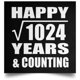 Happy 32nd Anniversary Square Root of 1024 Years & Counting - Poster Square