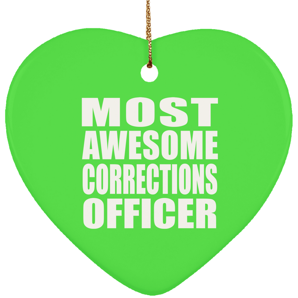 Most Awesome Corrections Officer - Heart Ornament