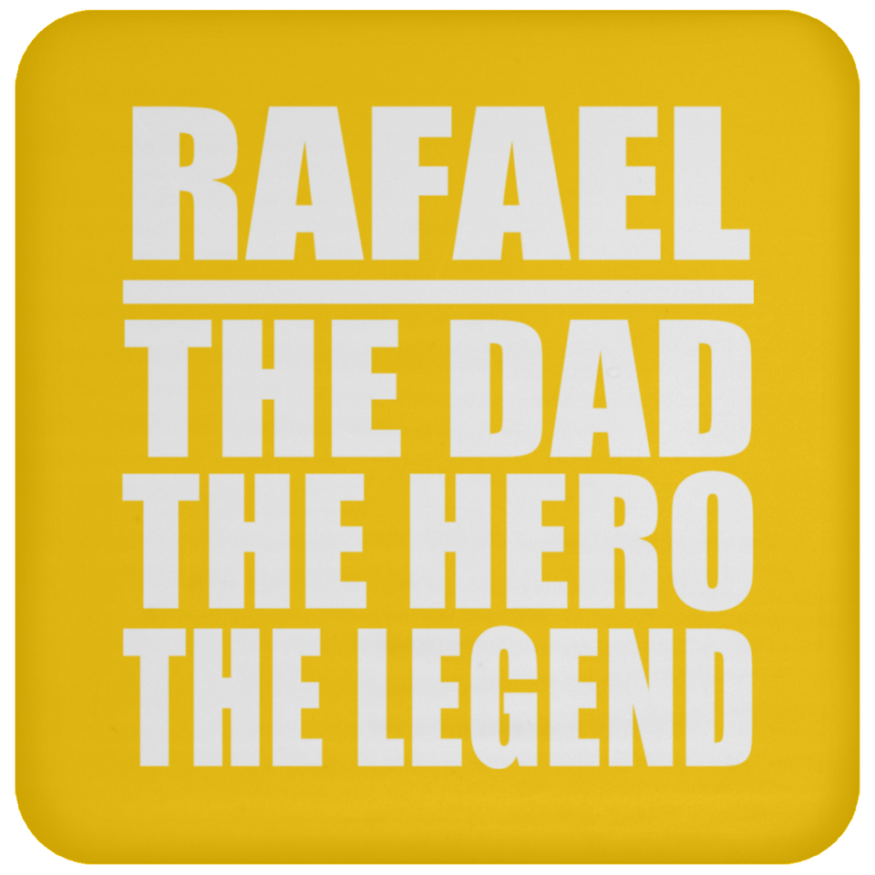 Rafael The Dad The Hero The Legend - Drink Coaster