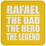 Rafael The Dad The Hero The Legend - Drink Coaster