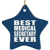 Best Medical Secretary Ever - Star Ornament