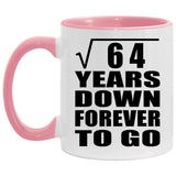 8th Anniversary Square Root of 64 Years Down Forever To Go - 11oz Accent Mug Pink