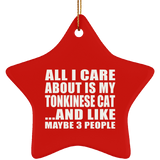 All I Care About Is My Tonkinese Cat - Star Ornament