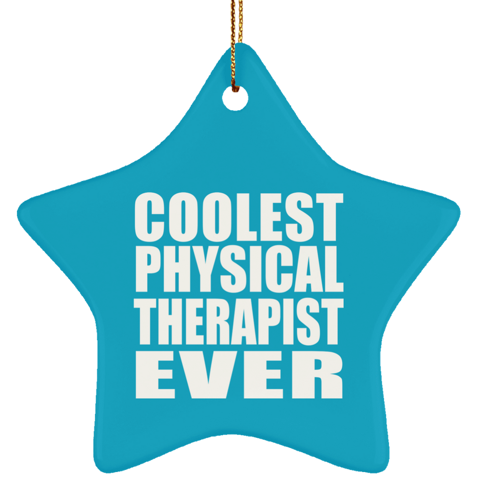 Coolest Physical Therapist Ever - Star Ornament
