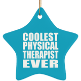 Coolest Physical Therapist Ever - Star Ornament