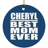 Cheryl Best Mom Ever - Circle Ornament