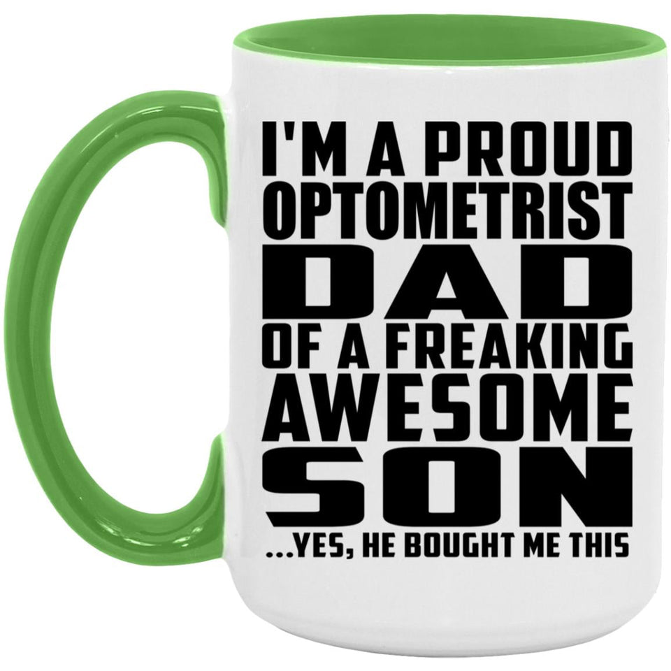 Proud Optometrist Dad Of Awesome Son - 15oz Accent Mug Green