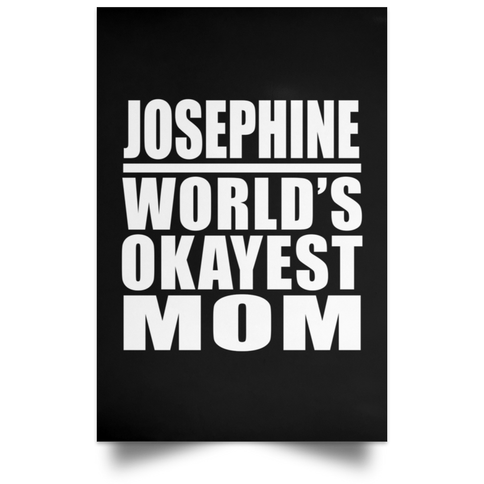 Josephine World's Okayest Mom - Poster Portrait