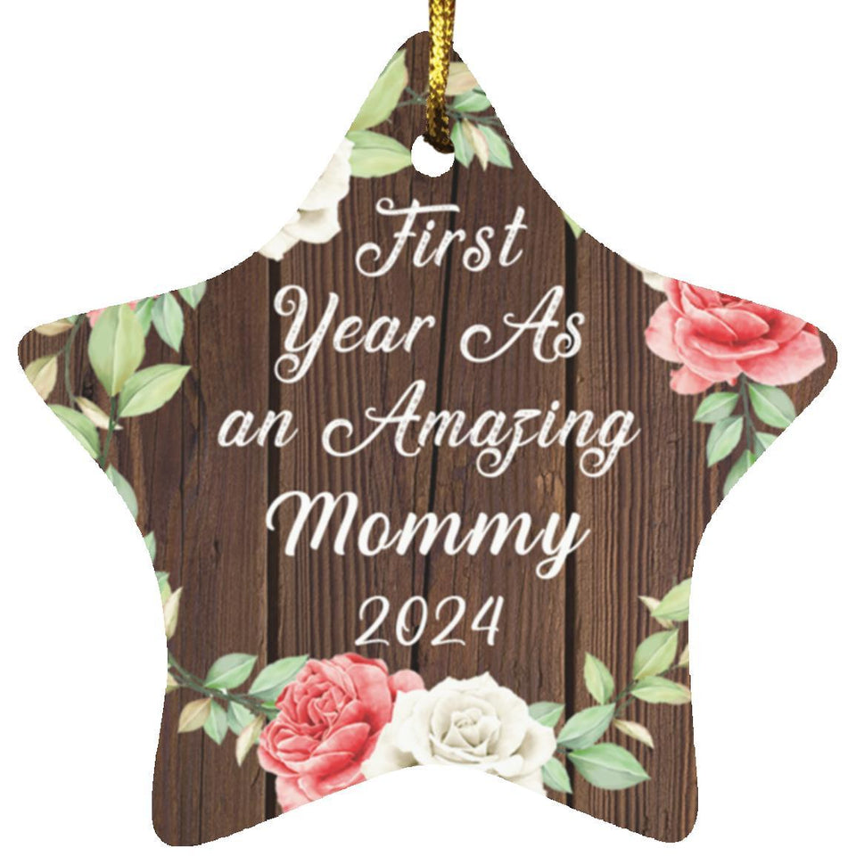 First Year As An Amazing Mommy 2024 - Star Ornament A