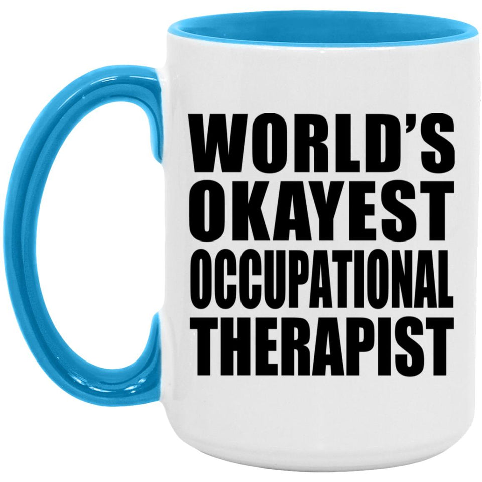 World's Okayest Occupational Therapist - 15oz Accent Mug Blue