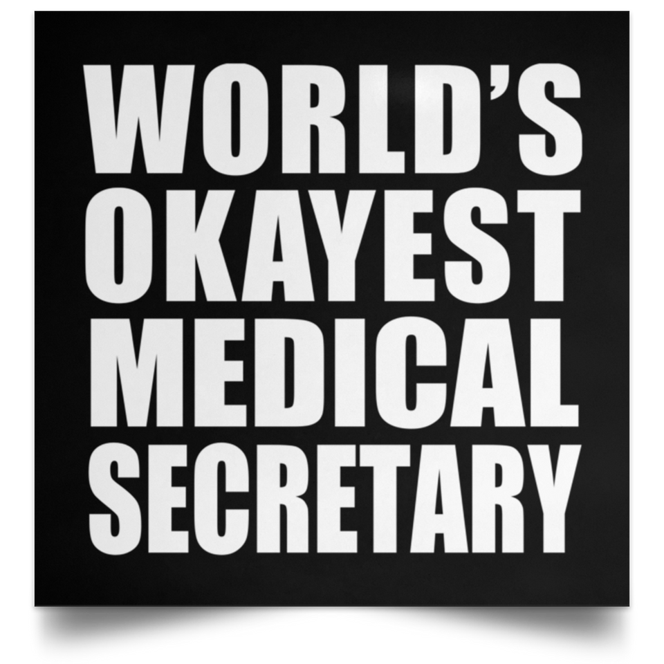 World's Okayest Medical Secretary - Poster Square