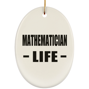Mathematician Life - Oval Ornament