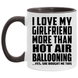 I Love My Girlfriend More Than Hot Air Ballooning - 11oz Accent Mug Black