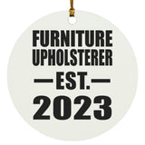 Furniture Upholsterer Established EST. 2023 - Circle Ornament