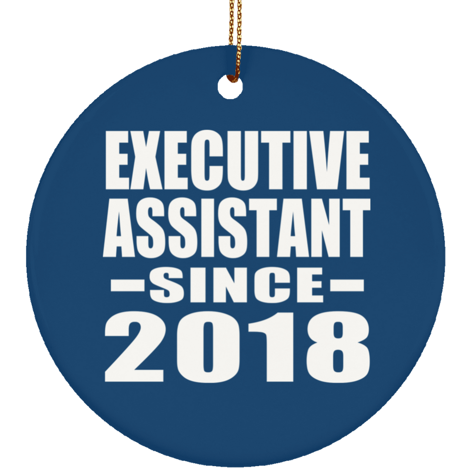 Executive Assistant Since 2018 - Circle Ornament