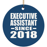 Executive Assistant Since 2018 - Circle Ornament